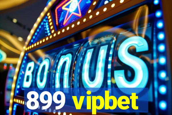 899 vipbet